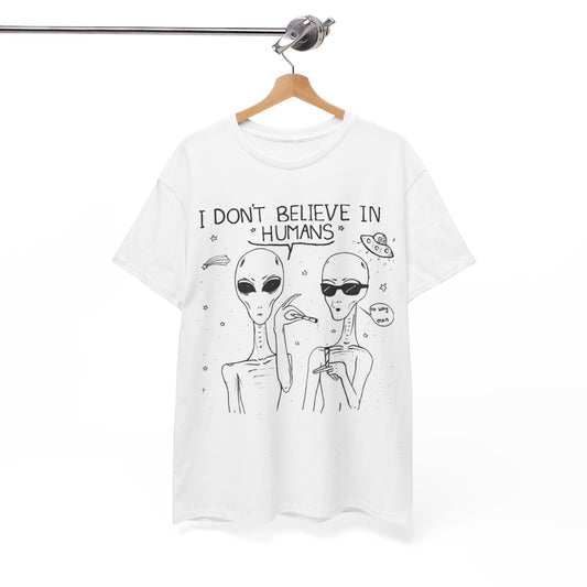 I Don't Believe In Humans